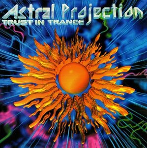Astral Projection - Trust In Trance